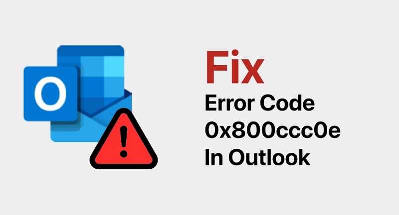 how-to-fix-outlook-error-0x800ccc0e